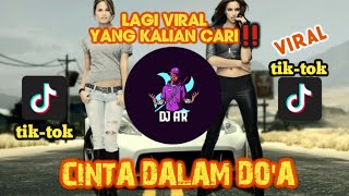 DJ CINTA DALAM DO'A VIRAL TIKTOK (FULL BASS)