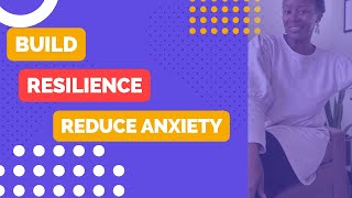 Strategies for Building Resilience and Reducing Anxiety | Mindset Mindful | Mental Health Education