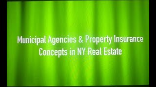 Municipal Agencies & Property Insurance Concepts in NY Real Estate