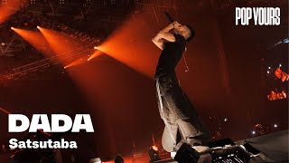 DADA - Satsutaba (Live at POP YOURS 2024)