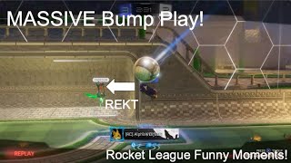 MASSIVE Bump Play! Rocket League - Best Moments!