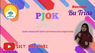 Gerak manipulatif dalam permainan bola (sepak bola) | PJOK Kelas 1 & 2