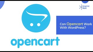 Can Opencart Work With WordPress?