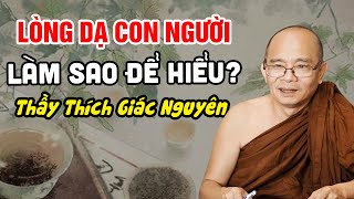 Lòng Dạ Con Người Làm Sao Hiểu Thấu...Bài Giảng Rất Hay | Sư Toại Khanh  Sư Giác Nguyên Thuyết Giảng