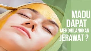 Tak Disangka! Inilah Manfaat  Madu Untuk Kulit Wajah yang Berjerawat dan Kering