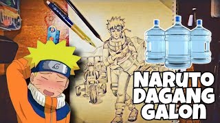 NARUTO DAGANG GALON || SENIMAN BARBAR