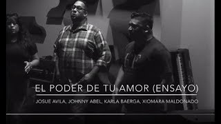 El Poder de Tu Amor // Ingrid Rosario //  ensayo de voces