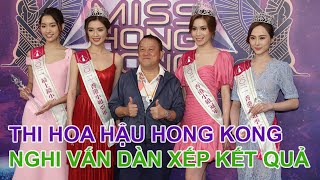 Nghi vấn dàn xếp kết quả cuộc thi sắc đẹp danh tiếng cuộc thi hoa hậu Hong Kong ngày càng mất giá