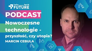 Nowoczesne technologie - przyszłość, czy utopia? / Marcin Cebula BitBay