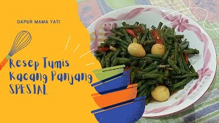 Kacang Panjang Dimasak Seperti ini Luar Biasa Enaknya.! TUMIS SPESIAL