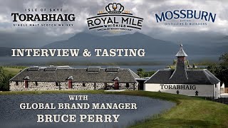 Torabhaig and Mossburn Tasting With Bruce Perry