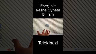 Telekinezi İle Nesne Nasıl oynatılır