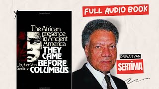 They Came Before Columbus by Ivan Van Sertima, Full audiobook