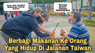 INDONESIA Berbagi,,!! Kerasnya Kehidupan Di Taiwan Ternyata Banyak Yang Hidup di Jalanan