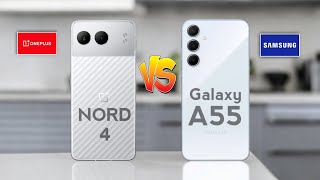 OnePlus Nord 4 vs Samsung A55