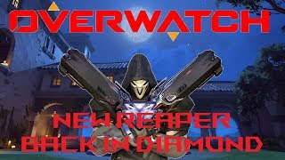 Overwatch- New Reaper, Back in Diamond