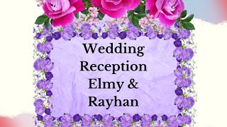 Wedding Reception Elmy & Rayhan