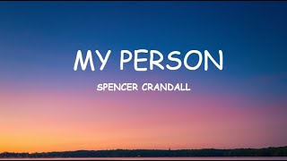 Spencer Crandall - My Person (Lyrics