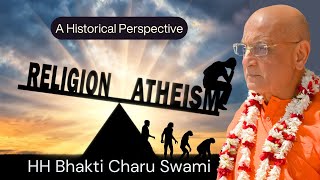 Evolution of Atheism - A Historical Perspective | Srimad Bhagavatam 02.07.27 | HH Bhakti Charu Swami