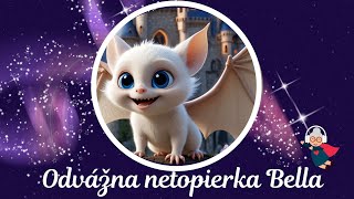 Odvážna netopierka Bella (audio rozprávka), pohádka #audio #pohadka #relax #deti  @RozpravkyodNani