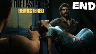 I Had To Lie To Ellie | The Last Of Us Remastered | Finale