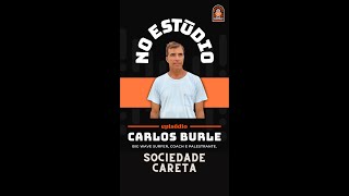 Sociedade Careta - Carlos Burle No Estúdio Podcast #shorts