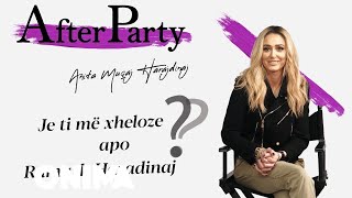 AfterParty - Anita Muçaj Haradinaj “Je ti më xheloze apo bashkëshorti?”