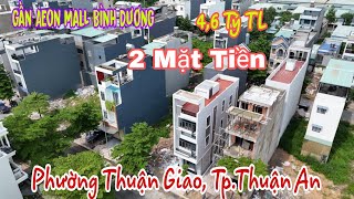 Bán Nhà Thuận Giao Thuận An (2300) Nhà 2 Mặt Tiền Aeon Mall, Tặng Nội Thất