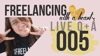 LIVE QnA 005 | Freelancing with A Heart