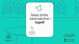 Īstais brīdis balstvakcinācijai ir tagad!