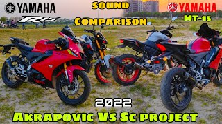 Yamaha R15 V4 Vs Mt 15 V.2O Sound Camparsion 🥵😦 || Akrapovic Vs Sc Project Full System 😵