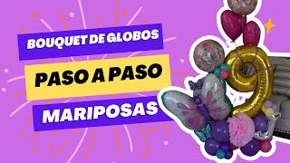 bouquet de globos paso a paso facil 9 años mariposas negocio de decoraciones con globos