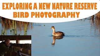 EXPLORING A NEW NATURE RESERVE-BIRD PHOTOGRAPHY