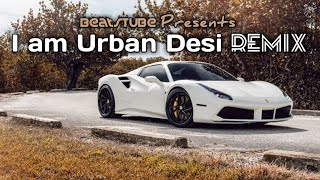 I Am Urban Desi Remix vs Ferrari(Official Video) Mickey Singh|Blue Eyes|Amplifier|Kangna Tera Ni|