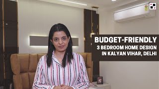 Budget-Friendly 3 Bedroom Home Design in Kalyan Vihar, Delhi | Designed by ANSA