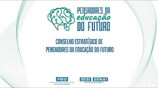 9ª Reunião Conselho Pensadores da Educação do Futuro