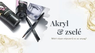 Akryl zselè rejtelmei