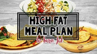 High FAT Meal Plan to Burn Fat (Breakfast, Lunch, Dinner Recipes)