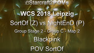 SC2 LotV - WCS 2018 Leipzig - SortOf vs NightEnD - Ro64 Group C - Map 2 - Blackpink - SortOf