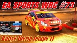 EA Sports WRC #73# Mutliclass tarmac RFRO # Rallye Iberia (étape 1)