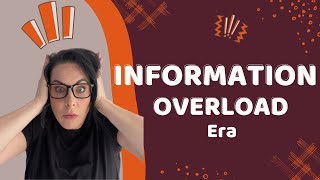 Information Overload Era