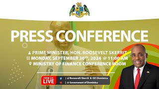 PM Roosevelt Skerrit Press Conference - 30th September, 2024