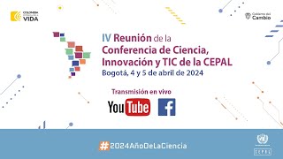 Inauguración IV Reunión de la Conferencia de Ciencia, Innovación y TIC de la CEPAL 2024