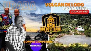 Volcán de Lodo en Arboletes Urabá VCM Capitulo 19