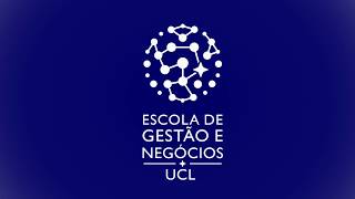 Escola de Gestão e Negócios | UCL