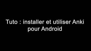 Tuto : installer et utiliser ankidroid