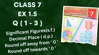 Class 7  Ex 1.5 Q ( 1 - 3 ) | Significant figures | Decimal Places | Round off away & towards zero