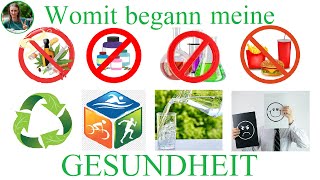 Womit began meine GESUNDHEIT – 8 Punkte