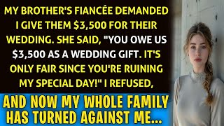 “My Brother’s Fiancée Asked for $3,500 – I Declined, and Now My Family Is in Chaos!”