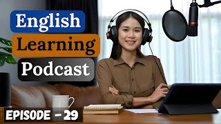 LEARN ENGLISH WITH PODCAST LESSON | English Podcast | Episode 29 | #podcast